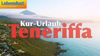 KurUrlaub auf Teneriffa mit Lebenslust Touristik [upl. by Htes85]