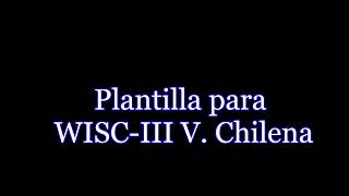 Interprete WISCIII versión CHILENA [upl. by Buckels536]