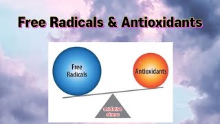 Free Radicals amp Antioxidants freeradicals oxidativestress antioxidants [upl. by Orwin747]