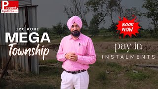 120 Acre Mega Township on Zirakpur Rajpura State Highway Book Now pay in instalments [upl. by Rufina]