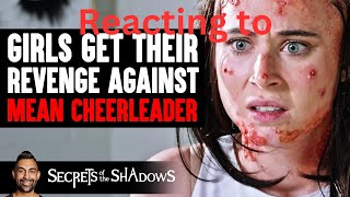 Reacting to Girls Get REVENGE Against MEAN CHEERLEADER y Dhar Mann Studios [upl. by Nnairrehs729]