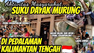 AKTIVITAS MASYARAKAT SUKU DAYAK DI PEDALAMAN KALIMANTAN ACARA MASAK UNTUK ORANG SEKAMPUNGAN [upl. by Prem]