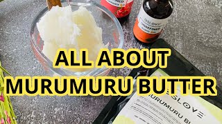 MURUMURU BUTTER What you need to know [upl. by Idell]