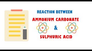 Ammonium Carbonate and Sulphuric Acid [upl. by Robenia]