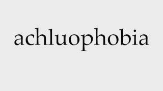 How to Pronounce achluophobia [upl. by Eirbua898]