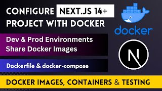 Nextjs 14 Docker Tutorial  Dev and Prod Environments using Dockerfile and Docker Compose [upl. by Darsie]