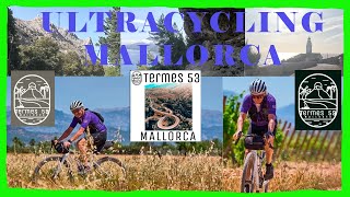 TERMES 53 Ultraciclismo en Mallorca [upl. by Tonry998]