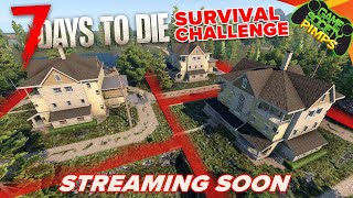 The 1 HOUSE Survival Challenge  7 Days To Die Live [upl. by Cloots]