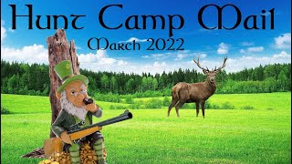 HUNT CAMP MAIL March 2022 [upl. by Gardiner]