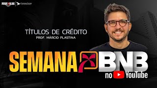 BNB BLACK  TÍTULOS DE CRÉDITO  PROF MÁRCIO PLASTINA [upl. by Kera]