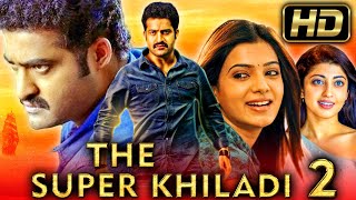 The Super Khiladi 2 HD  Jr NTR Blockbuster Romantic Movie In Hindi l Samantha Pranitha Subhash [upl. by Larkin985]