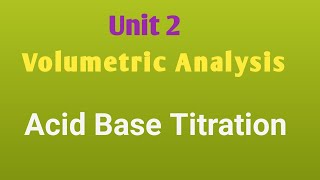 Acid Base TitrationVolumetric analysispharmaceutical chemistryUnit 2acid base titration [upl. by Nelyahs]