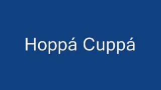 Hoppá Cuppá [upl. by Nagey]