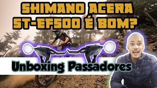 UNBOXING PASSADORES SHIMANO  STEF500 bom ou ruim [upl. by Aratihc]