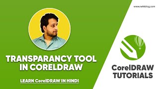 Transparancy Tool in Coreldraw हिंदी  CorelDRAW Masterclass [upl. by Janey744]