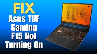 Asus TUF Gaming F15 Not Turning On  How To Fix [upl. by Viva]