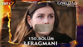 Gönül Dağı 150 Bölüm 3 Fragmanı [upl. by Jill]