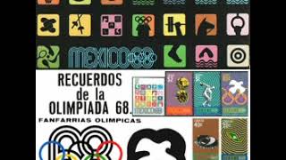 Fanfarrias Olimpicas de MEXICO 68 [upl. by Anilorac834]