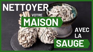 COMMENT NETTOYER VOTRE MAISON ET CHAKRAS AVEC LA SAUGE BLANCHE [upl. by Yehudi]