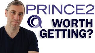 Is PRINCE2 Worth Getting [upl. by Trik]