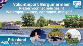 Ontdek Friesland vakantiepark Bergumermeer  Camping met zwembad watersport vissen minigolf [upl. by Sitruc]