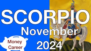 ♏️ Scorpio November 2024 💰 Take Action Success is on its way 💰 Money Career Finance Tarot Reading [upl. by Enelram]