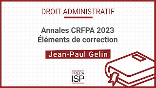 Annales CRFPA 2023  Droit administratif [upl. by Ahtelahs]