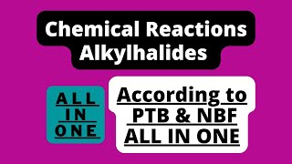 Chemical Reactions of Alkyl halides Chapter 10 Alkyl Halides 2nd year chemistry PTB amp NBF [upl. by Seely386]