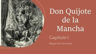 Don Quijote de la Mancha  Parte 1  Capítulo I  Miguel de Cervantes  audiolibro [upl. by Karney]