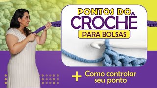 Pontos do Crochê para Bolsas  Como Controlar seus Pontos [upl. by Aikyt]