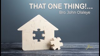 30062024 THAT ONE THING by Bro John Olaleye [upl. by Adlesirg882]