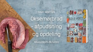 Sous videtip Oksemørbrad – afpudsning og opdeling [upl. by Duester]