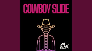 Cowboy Slide [upl. by Naomi138]