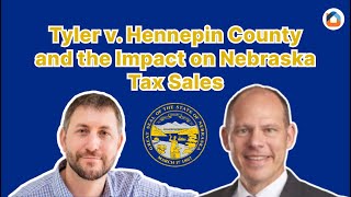 Tyler v Hennepin County and the Impact on Nebraska Tax Sales [upl. by Ailaro]