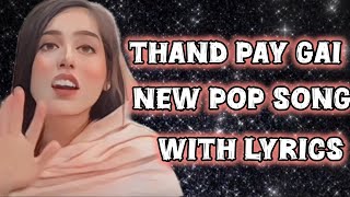 Thand Pay Gayi Aye New pop Song with lyrics Iqra Kanwal Bhabhi Thand Pay Gayi Yae Song Sistrology [upl. by Subir]