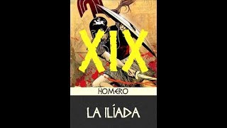 La Ilíada \ Canto 19 \ Resumen [upl. by Chev]