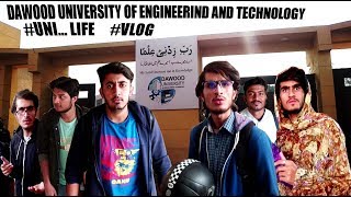 UNIVERSITY LIFE  LIFE IN DAWOOD UET  DAWOOD UET VLOG  SAQIB NAEEM AWAN [upl. by Yrollam77]