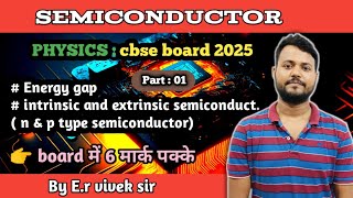 Semiconductor part 1 for CBSE physics board exam 2025 ncert physics class 12 [upl. by Nathalia]