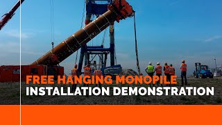 FREE HANGING MONOPILE INSTALLATION DEMONSTRATION [upl. by Ttreve73]