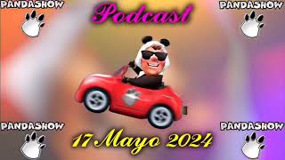 17 Mayo 2024 El Panda Show Podcast [upl. by Hullda]