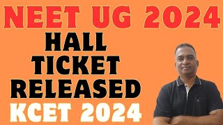 NEET UG 2024 HALL TICKET RELEASEDADMIT CARDHOW TO DOWNLOAD YOUR HALL TICKETKCET 2024 [upl. by Ynavoj]