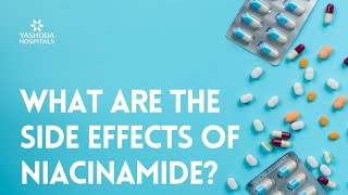 What are the side effects of Niacinamide [upl. by Leksehcey992]