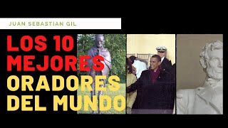 Los 10 mejores Oradores del mundo  ¿Los conocías  Juan Sebastian Gil [upl. by Henderson]