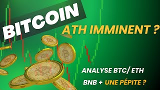 Un ATH pour le Bitcoin et des altcoins qui explosent  analyse Binance Coin  1 PÉPITE [upl. by Dorice]