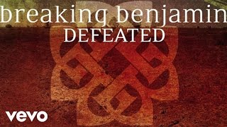 Breaking Benjamin  Defeated Audio Only [upl. by Portingale695]