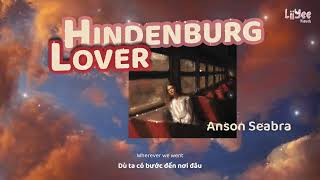 【Vietsub】Hindenburg Lover ♡ Anson Seabra [upl. by Nuarb]