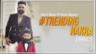 Trending Nakhra  Lyrics  Amrit Maan ft Ginni Kapoor  Intense  Syco TM [upl. by Kcirdorb]