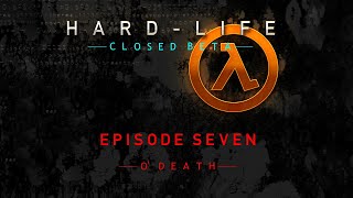 HardLife Closed Beta  Episode 7  O Death [upl. by Calisa614]