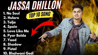 Jassa Dhillon All Songs  Jassa Dhillon New songs 2024 jassadhillon all song trending songs [upl. by Mcgaw464]