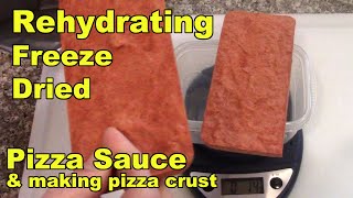 Rehydrating Freeze Dried Pizza Sauce amp Making Pizza Crust [upl. by Linkoski]